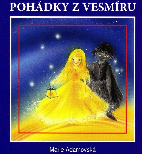 Pohádky z vesmíru - Marie Adamovská