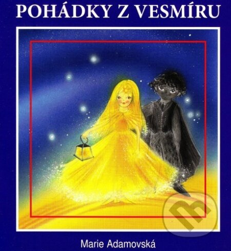 Pohádky z vesmíru - Marie Adamovská