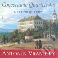 Antonín Vranický: Concertante Quartets(4.5.6) - Antonín Vranický