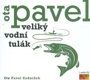 Veliký vodní tulák - Ota Pavel - audiokniha z kategorie Beletrie