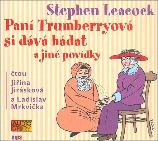 Paní Trumberryová si dává hádat - Stephen Leacock