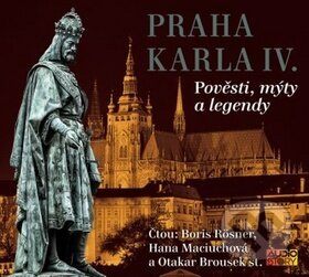 Praha Karla IV (Pověsti, mýty a legendy) - audiokniha z kategorie Mýty, pověsti a legendy