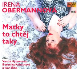 Matky to chtěj taky - Irena Obermannová