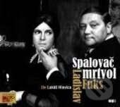 Spalovač mrtvol - Ladislav Fuks