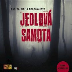 Jedlová samota - Andrea Maria Schenkelová