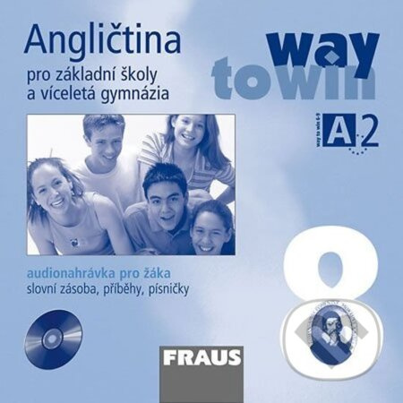 Angličtina 8 pro ZŠ a víceletá gymnázia Way to Win