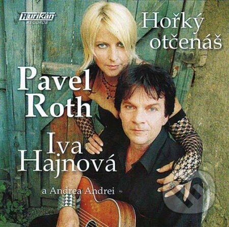 Pavel Roth, Iva Hajnová: Hořký otčenáš - Pavel Roth, Iva Hajnová