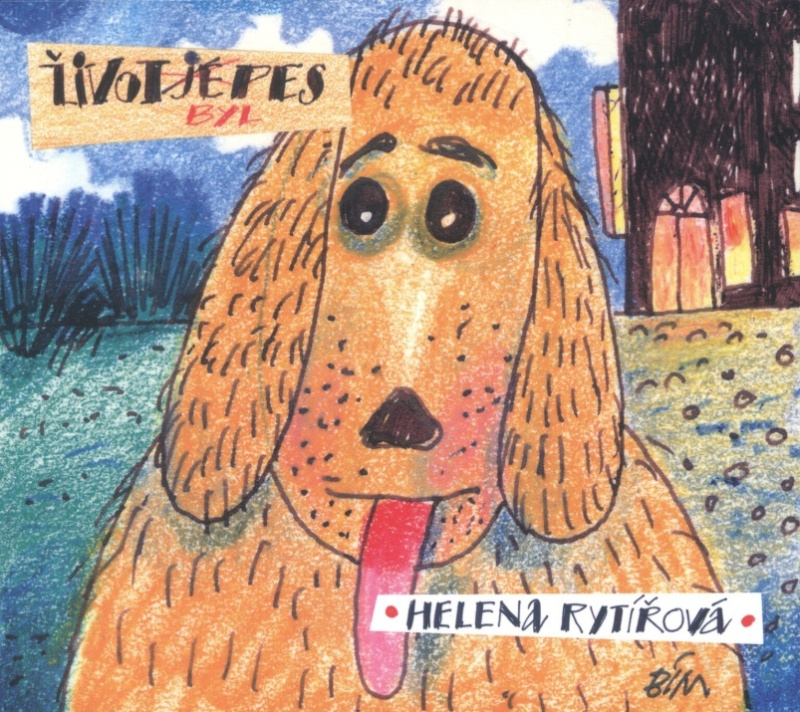 Život byl pes - Helena Rytířová