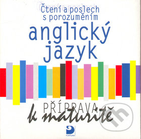 Anglický jazyk – Příprava k maturitě, Čtení a poslech s porozuměním - CD Fortuna