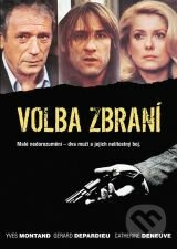 Voľba zbraní - Alain Corneau - film z kategorie Akční dramata