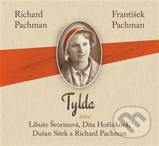 Tylda - Richard Pachman, František Pachman