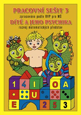 Pracovní sešit MŠ 3 - Dítě a psychika - kniha z kategorie Mateřská škola a předškoláci