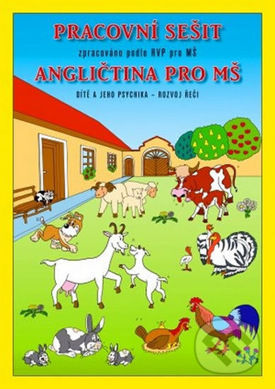 Angličtina pro MŠ - Pracovní sešit zpracovaný podle RVP - kniha z kategorie Jazykové učebnice a slovníky