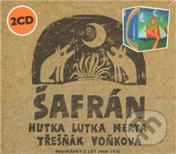 Šafrán (CD) (Nahrávky z let 1968 - 1976) - Jaroslav Hutka a kol.
