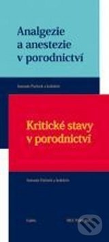 Analgezie a anestezie v porodnictví + Kritické stavy v porodnictví - kniha z kategorie Anesteziologie