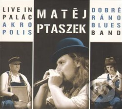 Live in Palác Akropolis - Ptaszek Matěj