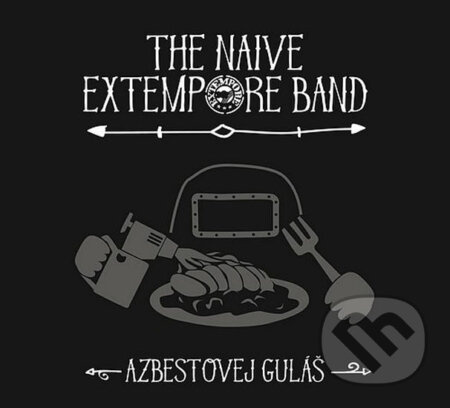 The Naive Extempore Band: Azbestovej guláš - The Naive Extempore Band