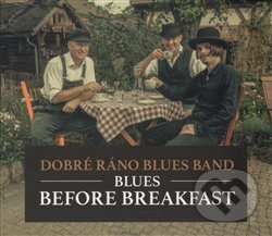 Blues Before Breakfast - Dobré Ráno Blues Band