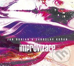 Improvizace - Jan Burian, Jaroslav Kořán