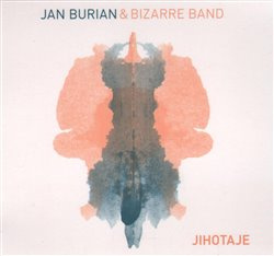Jihotaje - Jan Burian, Bizzare Band