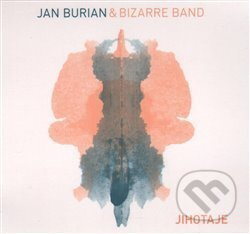 Jihotaje - Jan Burian, Bizzare Band