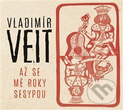 Až se mé roky sesypou - Vladimír Veit