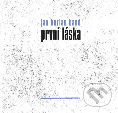 První láska - Jan Burian Band