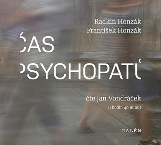 Čas psychopatů - Radkin Honzák, František Honzák