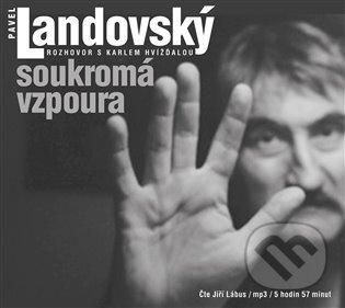 Soukromá vzpoura - Pavel Landovský, Karel Hvížďala