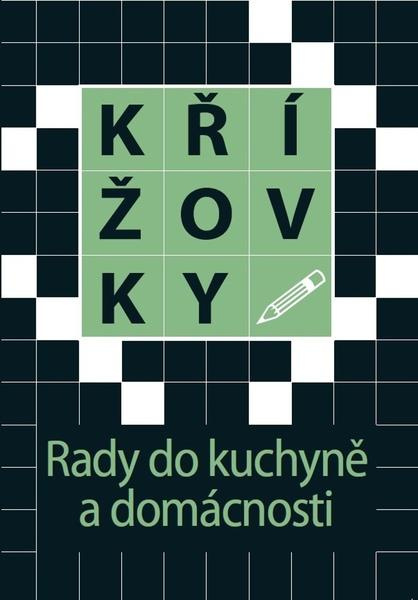 Křížovky: Rady do kuchyně a domácnosti,Křížovky: Rady do kuchyně a domácnosti - kniha z kategorie Švédske