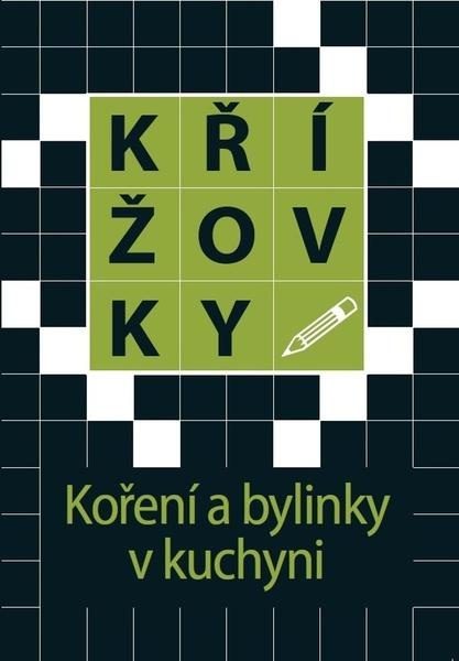 Křížovky: Koření a bylinky v kuchyni,Křížovky: Koření a bylinky v kuchyni - kniha z kategorie Švédske