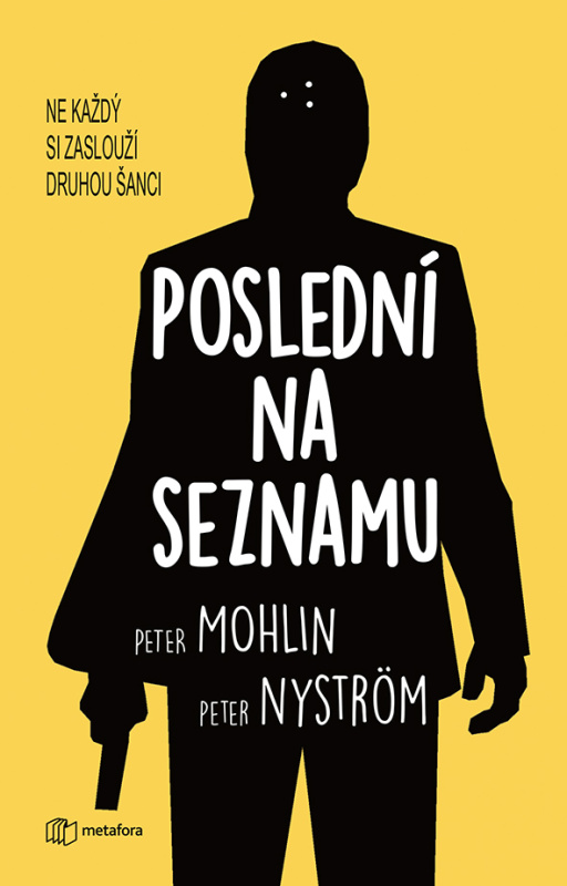 Poslední na seznamu - Peter Mohlin, Peter Nyström