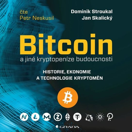 Kniha: Bitcoin a jiné kryptopeníze budoucnosti od Stroukal Dominik