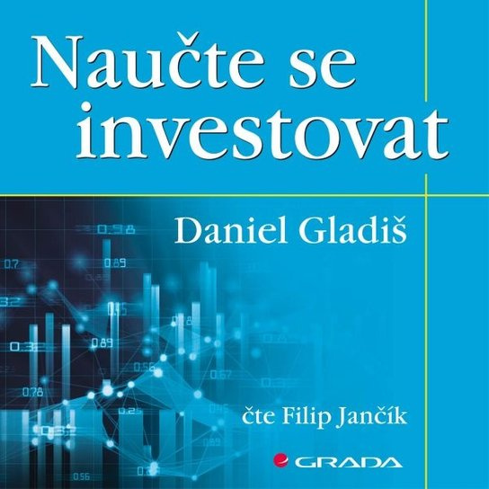 Kniha: Naučte se investovat od Gladiš Daniel