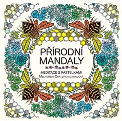 Přírodní mandaly - Melpomeni Chatzipanagiotouová