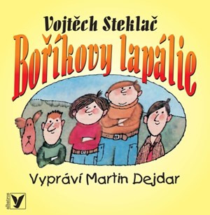 Boříkovy lapálie | Vojtěch Steklač, Martin Dejdar