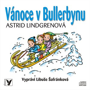 Vánoce v Bullerbynu (audiokniha) | Astrid Lindgrenová, Helena Zmatlíková, Břetislav Mencák, Libuše Šafránková