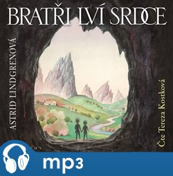 Bratři Lví srdce, mp3 - Astrid Lindgrenová