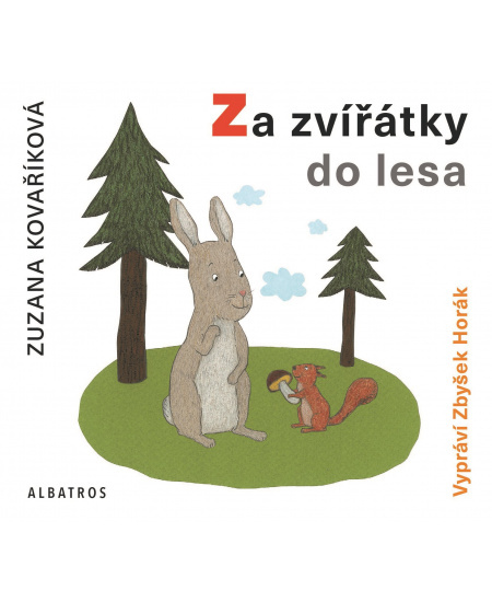 Za zvířátky do lesa - Zuzana Kovaříková