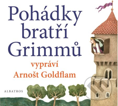 Pohádky bratří Grimmů vypráví Arnošt Goldflam (audiokniha pro děti) ALBATROS