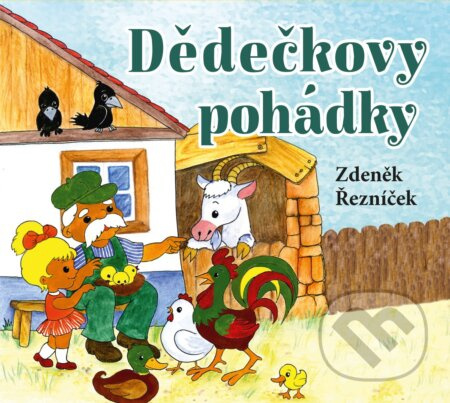 Dědečkovy pohádky - Zdeněk Řezníček