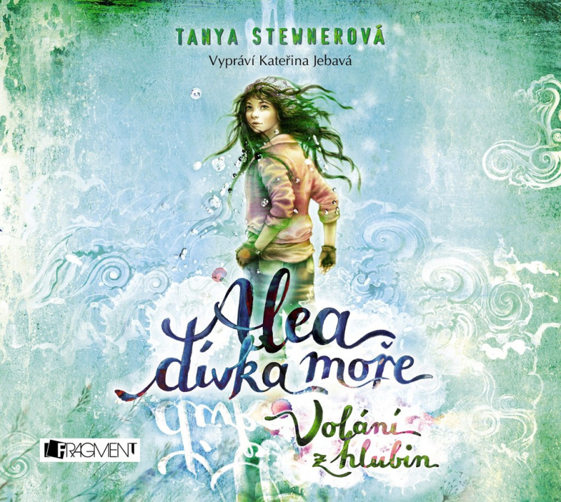 Alea dívka moře: Volání z hlubin - Tanya Stewnerová