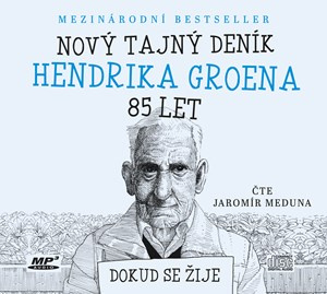 Nový tajný deník Hendrika Groena, 85 let (Dokud se žije) - audiokniha z kategorie Beletrie