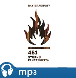 451 stupňů Fahrenheita, mp3 - Ray Bradbury