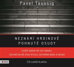 Neznámí hrdinové - Pavel Taussig