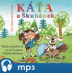 Káťa a Škubánek, mp3 - Hana Lamková, Josef Lamka, Libuše Koutná