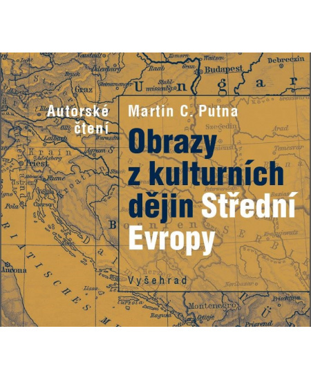 Obrazy z kulturních dějin Střední Evropy - Martin C. Putna