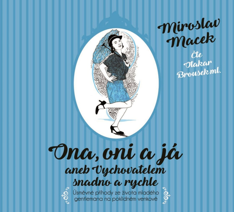 Ona, oni a já aneb Vychovatelem snadno a rychle - Miroslav Macek