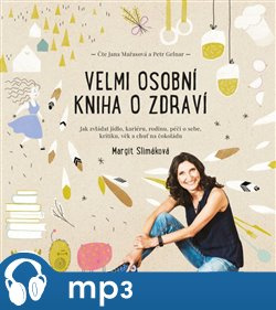 Velmi osobní kniha o zdraví, mp3 - Margit Slimáková