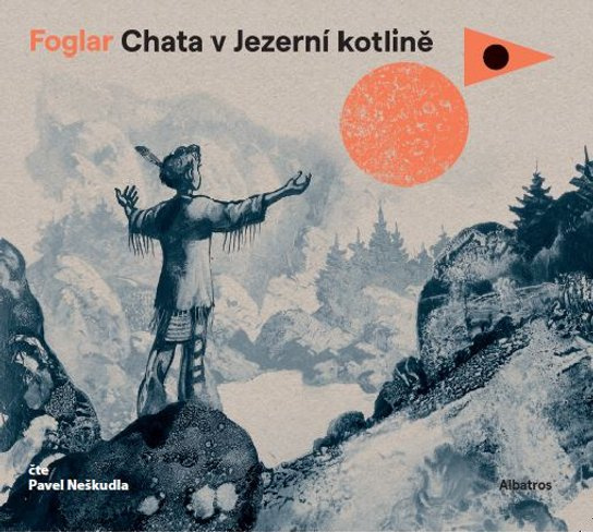 Chata v Jezerní kotlině, mp3 - Jaroslav Foglar